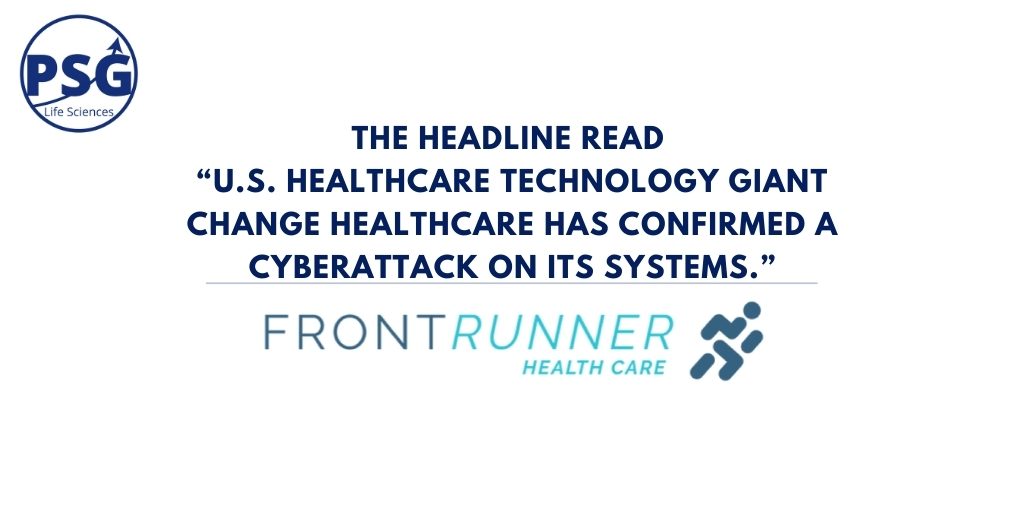 The Headline Read “U.S. healthcare technology giant Change Healthcare has confirmed a cyberattack on its systems”.