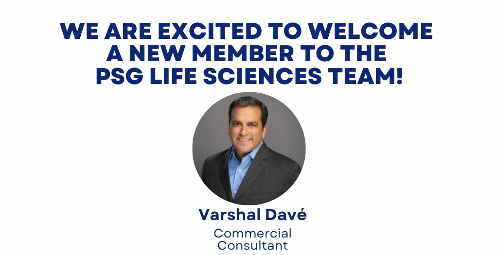 Introducing Varshal Davé to the PSG Life Sciences Team